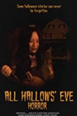 Watch All Hallows\' Eve Horror Moviesjoy