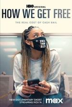 Watch How We Get Free (Short 2023) Moviesjoy