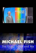 Watch Michael Fish: The Great Storm and Me Moviesjoy