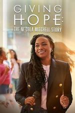 Watch Giving Hope: The Ni\'cola Mitchell Story Moviesjoy
