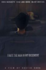 Watch I Hate the Man in My Basement Moviesjoy