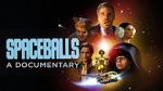 Watch Spaceballs: The Documentary Moviesjoy