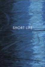 Watch Short Life Moviesjoy