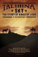 Watch Talihina Sky The Story of Kings of Leon Moviesjoy