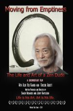 Watch Moving from Emptiness: The Life and Art of a Zen Dude Moviesjoy