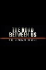 Watch The Road Between Us: The Ultimate Rescue Moviesjoy