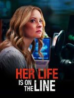 Watch Her Life Is on the Line Moviesjoy