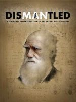 Watch Dismantled: A Scientific Deconstruction of The Theory of Evolution Moviesjoy
