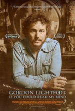 Watch Gordon Lightfoot: If You Could Read My Mind Moviesjoy
