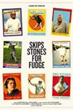 Watch Skips Stones for Fudge Moviesjoy