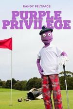 Watch Randy Feltface: Purple Privilege Moviesjoy