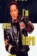 Watch Andrew Dice Clay I'm Over Here Now Moviesjoy