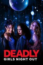 Watch Deadly Girls Night Out Moviesjoy