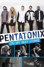 Watch Pentatonix: On My Way Home Moviesjoy