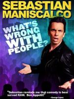 Watch Sebastian Maniscalco: What\'s Wrong with People? Moviesjoy