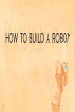Watch How to Build a Robot Moviesjoy