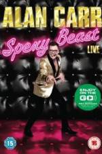 Watch Alan Carr  Spexy Beast Live Moviesjoy