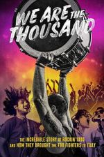 Watch We Are The Thousand Moviesjoy