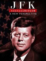 Watch JFK Assassination: A New Perspective Moviesjoy