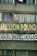 Watch My Million Pound Council House Moviesjoy