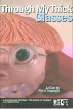 Watch Through My Thick Glasses Moviesjoy