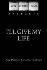 Watch I'll Give My Life Moviesjoy