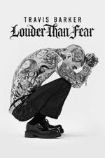 Watch Travis Barker: Louder Than Fear Moviesjoy