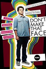 Watch Dont Make That Face by Naveen Richard Moviesjoy