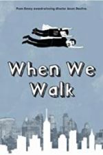 Watch When We Walk Moviesjoy