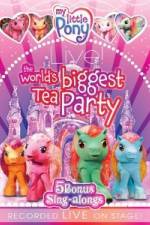 Watch My Little Pony Live The World's Biggest Tea Party Moviesjoy