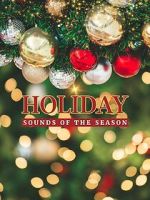 Watch Holiday: Sounds of the Season Moviesjoy