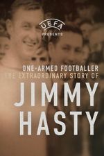 Watch One-Armed Wonder: The Extraordinary Story of Jimmy Hasty Moviesjoy