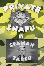 Watch Private Snafu Presents Seaman Tarfu in the Navy (Short 1946) Moviesjoy