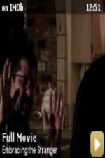 Watch Embracing the Stranger Moviesjoy