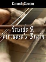 Watch Inside a Virtuoso\'s Brain Moviesjoy