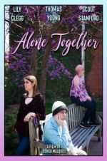 Watch Alone Together Moviesjoy