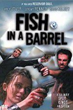 Watch Fish in a Barrel Moviesjoy