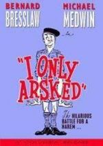 Watch I Only Arsked! Moviesjoy