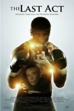 Watch The Last Act Moviesjoy