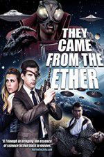 Watch They Came from the Ether Moviesjoy