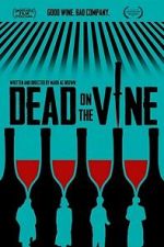 Watch Dead on the Vine Moviesjoy