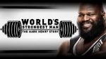 Watch WWE: World\'s Strongest Man: The Mark Henry Story Moviesjoy