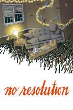 Watch No Resolution Moviesjoy