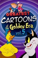 Watch Greatest Cartoons of the Golden Era Vol. 5 Moviesjoy