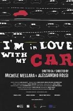 Watch I\'m in love with my car Moviesjoy