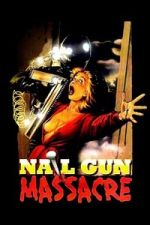 Watch The Nail Gun Massacre Moviesjoy