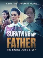 Watch Surviving My Father: The Rachel Jeffs Story Moviesjoy