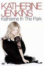 Watch Katherine Jenkins: Katherine in the Park Moviesjoy