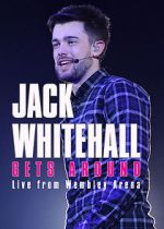Watch Jack Whitehall Gets Around: Live from Wembley Arena Moviesjoy