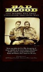 Watch Bad Blood: The Border War That Triggered the Civil War Moviesjoy